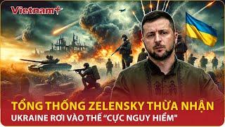 Tổng thống Zelensky thừa nhận Ukraine rơi vào thế “cực nguy hiểm",dù Mỹ “chống lưng” cho dùng ATACMS