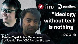 [Panther Protocol + Firo] Privacy, Ideology, CBDCs and ZKproofs | Anish Mohammed, Reuben Yap #42