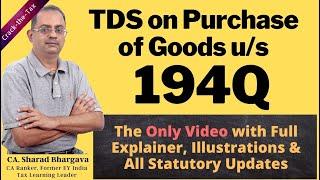 (Hindi) TDS on purchase of goods u/s 194Q // New law by Finance Act 2021 // By CA. Sharad Bhargava