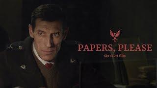 PAPERS, PLEASE - The Short Film (2018) 4K SUBS