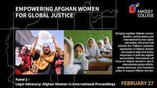 Panel 2 – Legal Advocacy: Afghan Women in International Proceedings