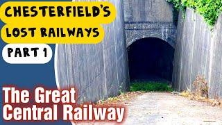 Chesterfield and the Lost Great Central Railway