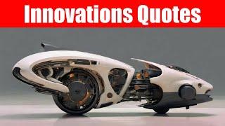 Quotes About Innovations | Quoteing