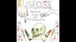 G.L.O.S.S. - Trans Day of Revenge (Full Album)