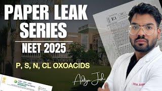 P, N, S, Cl OXOACIDS | paper leak series NEET 2025 | Aditya joshi