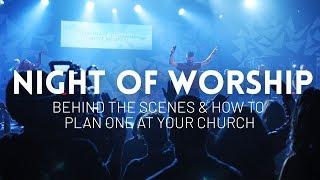 Night of Worship Vlog: How to do a night of worship at your church