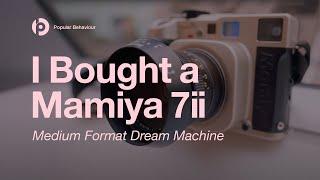 I Bought a Mamiya 7ii Medium Format Film Camera