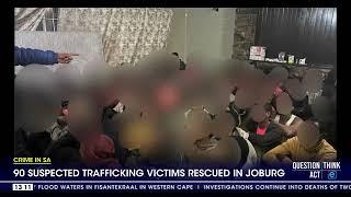 90 suspected trafficking victims rescued in Joburg