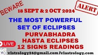 ECLIPSES SEPT OCT 2024 / 12 SIGNS HEADS UP / BY VL #ECLIPSES