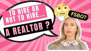 Why Hire a Realtor?