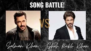 Salman Khan VS Shah Rukh Khan | SONGS BATTLE | PART 1 