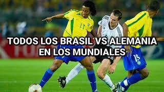 Todos los BRASIL VS ALEMANIA en los Mundiales