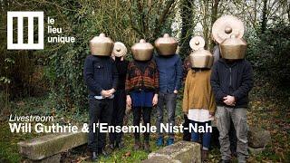 Will Guthrie & Ensemble Nist-Nah