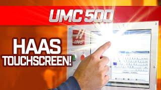 Haas TOUCHSCREEN First Look - UMC 500 - Pierson Workholding