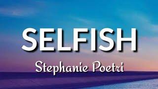 Stephanie Poetri - Selfish (Lyrics)
