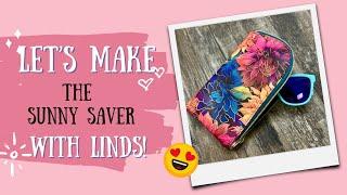 Let's Make the Sunny Saver with Linds!