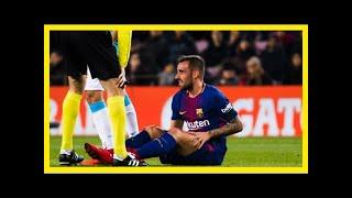 El clasico: paco alcacer ruled out for barcelona with injury | goal.com