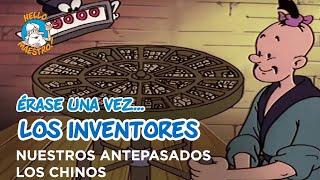 Erase Una Vez... Los inventores - Nuestros antepasados los chinos