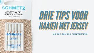 Drie tips voor het naaien van jersey met een gewone naaimachine