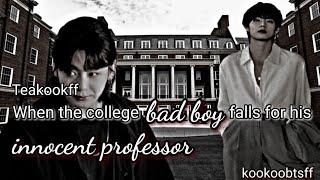 when the college bad boy fall for his innocent professor||#taekookfftopjk #taekook #oneshot