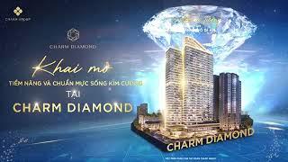 SỰ KIỆN RA MẮT TRỰC TIẾP CĂN HỘ CHARM DIAMOND - CHARM CITY DĨ AN BÌNH DƯƠNG - CĐT CHARM GROUP