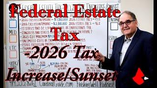 Federal Estate Tax-2026 Tax Increase/Sunset