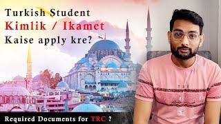 Documents Required for Student Turkish Residence Card (TRC) | Kimlik/Ikamet