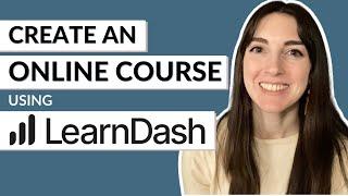 How to Create & Sell Online Courses with LearnDash (WordPress plugin)