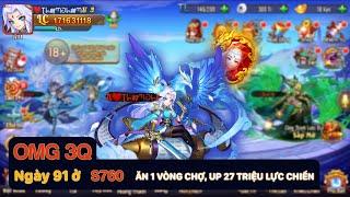 OMG 3Q VNG - Ngày thứ 91 ở S760 Ăn full 1 vòng Chợ, UP 27 triệu lực chiến