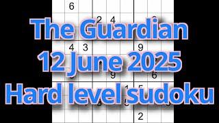Sudoku solution – The Guardian 12 June 2025 Hard level
