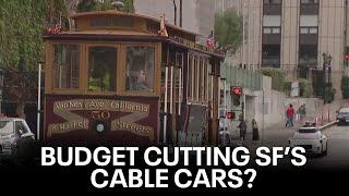 San Francisco's cable cars at risk due to budget shortfall