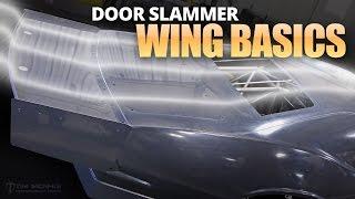 Door Slammer Wing Basics