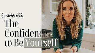 Be Yourself | The key to Confidence!