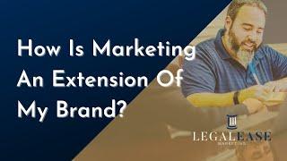 How Is Marketing An Extension Of My Brand?