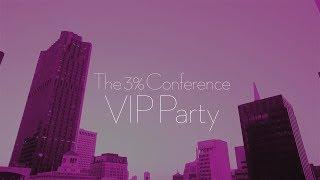 The 3% Conference VIP Party at the Tip