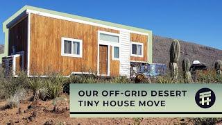 We moved our tiny house off grid into the desert | Homestead Early Days Ep 2 | Terraform Together