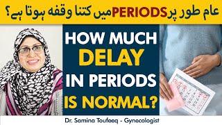 How Much Delay in Periods is Normal? | Periods mein Kitna Delay Normal Consider kiya jata hai?