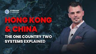 Hong Kong and China - What is the One Country Two Systems?