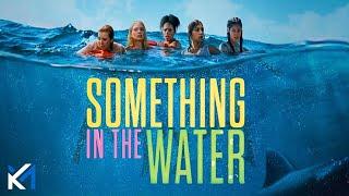 SOMETHING IN THE WATER - Trailer Deutsch | Ab 5. September im Kino