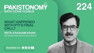 PTI's Final Call Failure at D-Chowk| Pak Regime's Weakness | Munir Dominant | Zaigham Khan | Ep 223