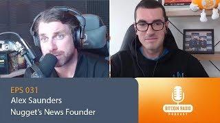 eps.031 - Alex Saunders - Nugget's News Founder