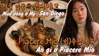 [미국여행] 겨울 미국 샌디에고 맛집 가격 추천/비추천 메뉴 Piacere Mio Quán ăn ngon ở San Diego, nước Mỹ