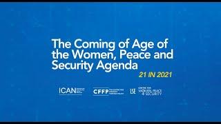 The Coming of Age of The Women, Peace and Security: 21 in 2021