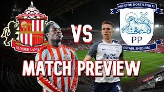 PADDY ROBERTS IS FIT TO PLAY! | SUNDERLAND vs PRESTON | Match Preview