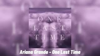 Ariana Grande - One Last Time (speed up)