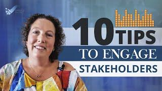 10 Tips to Engage Stakeholders