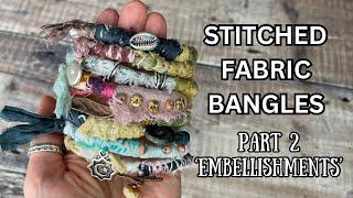 How to up cycle your fabric scraps into beaded bangles PART 2 ‘embellishments’ -  #handsewing