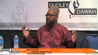 TRIALS & TRIBULATIONS | Shaykh Abu Usamah al'Thahabi