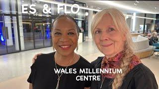 Es & Flo - Wales Millennium Centre