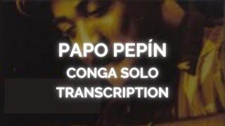 Papo Pepin-CONGA TRANSCRIPTION-Lluvia_Ray De La Paz